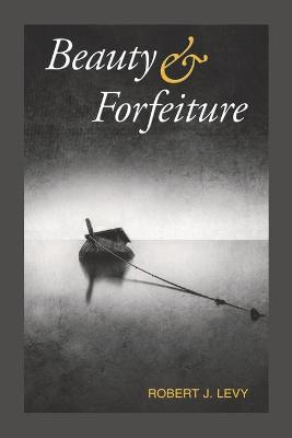 Book cover for Beauty & Forfeiture