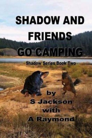 Cover of Shadow and Friends Go Camping