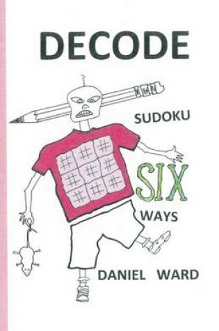 Cover of Decode Sudoku SIX Ways