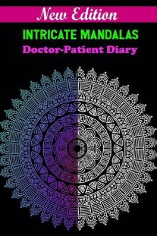 Cover of New edition intricate mandalas Doctor-patient diary