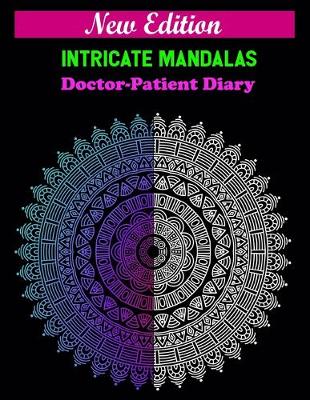 Book cover for New edition intricate mandalas Doctor-patient diary