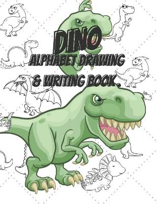 Book cover for Dino Alphabet Drawing and Writing Book.