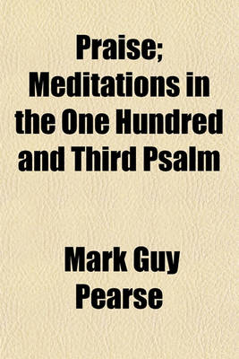 Book cover for Praise; Meditations in the One Hundred and Third Psalm