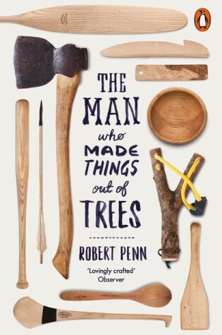 Cover of The Man Who Made Things Out of Trees