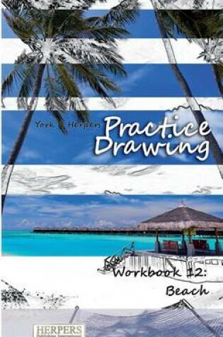 Cover of Practice Drawing - Workbook 12