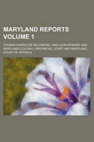 Cover of Maryland Reports Volume 1