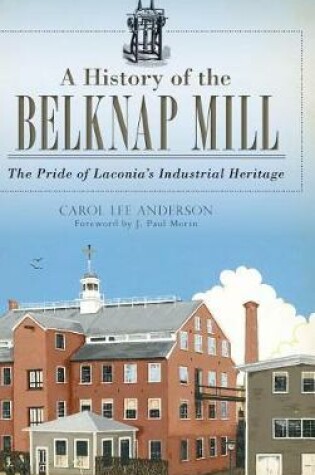 Cover of A History of the Belknap Mill