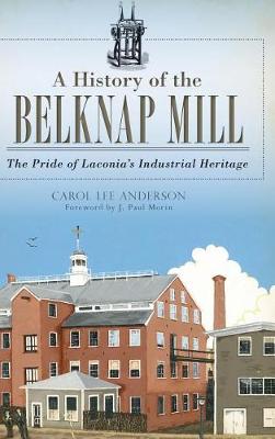 Book cover for A History of the Belknap Mill