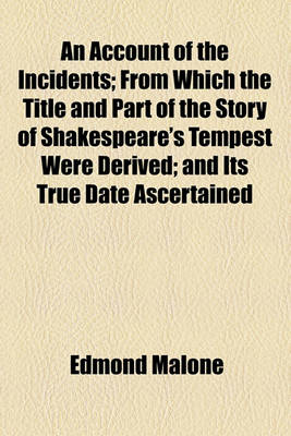 Book cover for An Account of the Incidents; From Which the Title and Part of the Story of Shakespeare's Tempest Were Derived; And Its True Date Ascertained