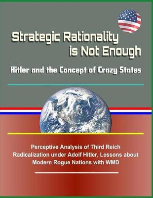 Book cover for Strategic Rationality Is Not Enough