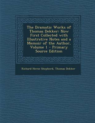 Book cover for The Dramatic Works of Thomas Dekker