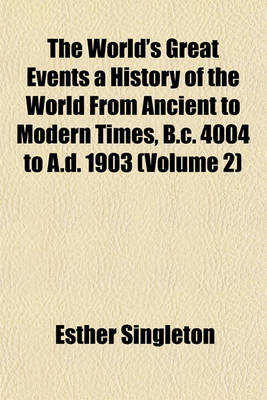 Book cover for The World's Great Events a History of the World from Ancient to Modern Times, B.C. 4004 to A.D. 1903 (Volume 2)