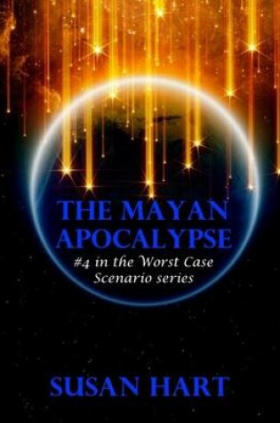 Cover of The Mayan Apocalypse: #4 In the Worst Case Scenario Series