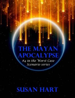 Book cover for The Mayan Apocalypse: #4 In the Worst Case Scenario Series