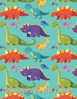 Book cover for Dinosaurs on the Loose!