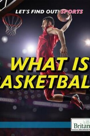 Cover of What Is Basketball?