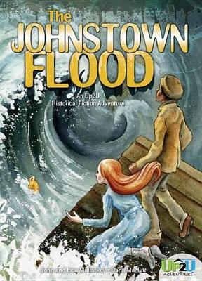 Book cover for Johnstown Flood: An Up2u Historical Fiction Adventure