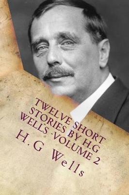 Book cover for Twelve Short Stories by H.G Wells -Volume 2