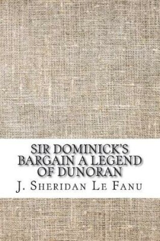 Cover of Sir Dominick's Bargain A Legend of Dunoran
