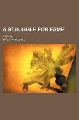 Cover of A Struggle for Fame; A Novel