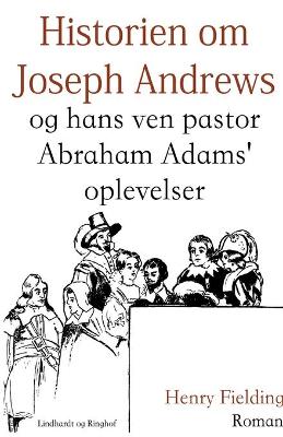 Book cover for Historien om Joseph Andrews og hans ven pastor Abraham Adams oplevelser