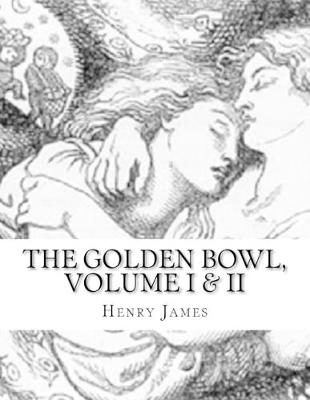 Book cover for The Golden Bowl, Volume I & II