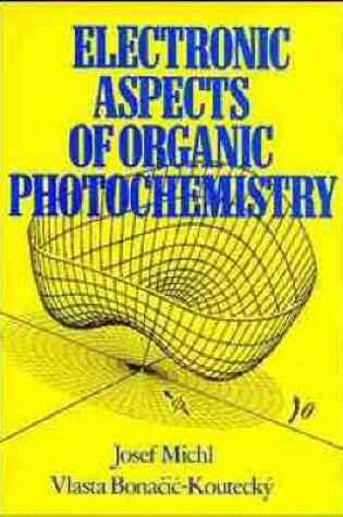 Cover of Electronic Aspects of Organic Photochemistry