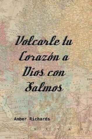 Cover of Volcarle tu Corazon a Dios con Salmos