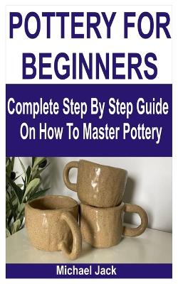 Book cover for Pottery for Beginners