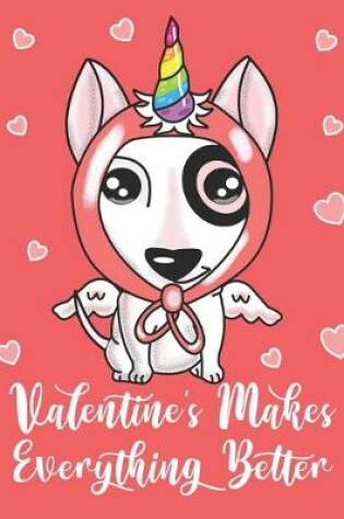 Cover of Valentine's Makes Everything Better