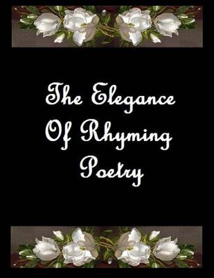 Book cover for The Elegance Of Rhyming Poetry