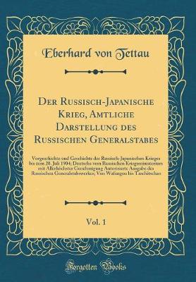 Book cover for Der Russisch-Japanische Krieg, Amtliche Darstellung Des Russischen Generalstabes, Vol. 1