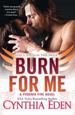 Burn For Me by Cynthia Eden