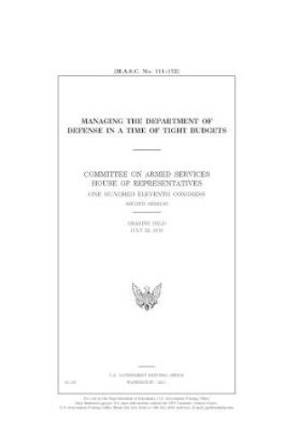 Cover of Managing the Department of Defense in a time of tight budgets