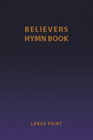Cover of Believers Hymn Book Lp Ed