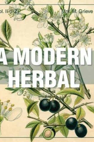 Cover of A Modern Herbal (Volume 2, I-Z and Indexes)