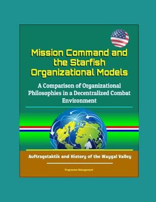 Book cover for Mission Command and the Starfish Organizational Models