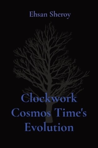 Cover of Clockwork Cosmos Time's Evolution