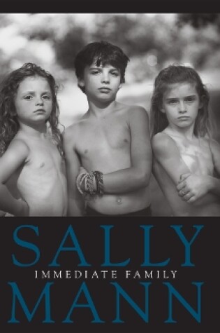 Cover of Sally Mann: Immediate Family