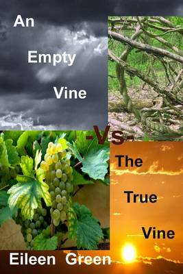 Book cover for An Empty Vine -Vs- The True Vine