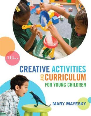 Book cover for Creative Activities and Curriculum for Young Children, Loose-Leaf Version