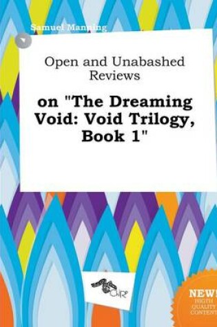 Cover of Open and Unabashed Reviews on the Dreaming Void