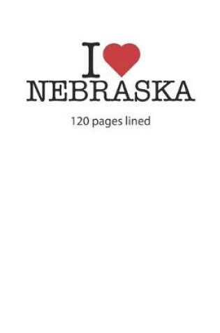 Cover of I love Nebraska