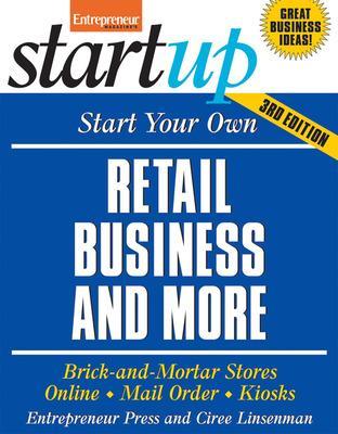 Book cover for Start Your Own Retail Business And More: Brick-and-Mortar Stores, Online, Mail Order, and Kiosks