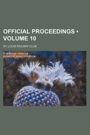 Cover of Official Proceedings (Volume 10)