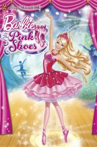Cover of Barbie in the Pink Shoes Big Golden Book (Barbie)