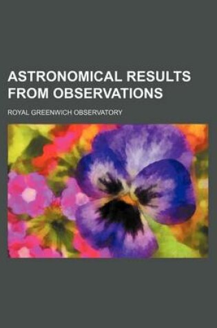 Cover of Astronomical Results from Observations