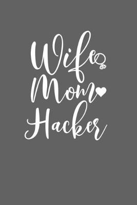 Book cover for Wife Mom Hacker