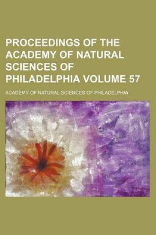 Cover of Proceedings of the Academy of Natural Sciences of Philadelphia Volume 57