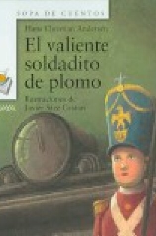 Cover of El Valiente Soldadito De Plomo